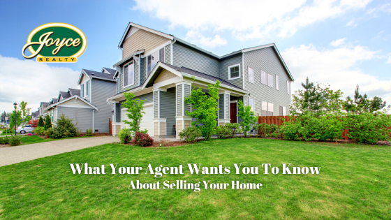 When you sell your home, you're not supposed to do everything by yourself. Here's what your agent wants you to know.