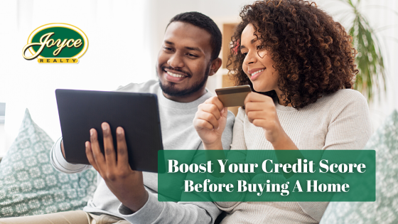 Making sure your credit score is in a good spot is important for buying a home. Here's how you can boost your credit before shopping.