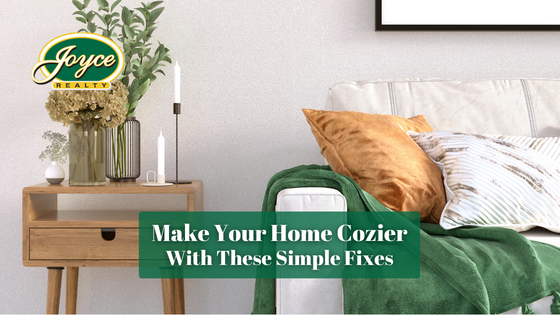 Chilly weather can affect the exterior but also the interior of your home. Here's how to make it cozier until summer.