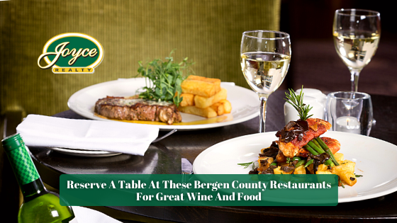 Looking for the perfect way to spend a night out? Try these Bergen County restaurants for stellar wine and food.